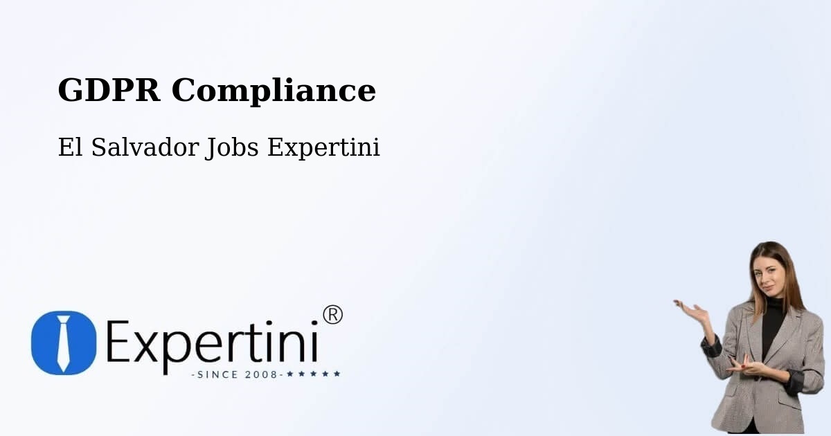 EU GDPR Compliance Statement – El Salvador - El Salvador Jobs Expertini