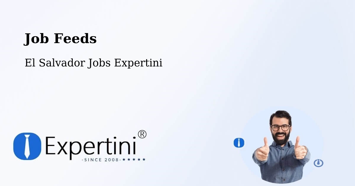Job Listings Feed – El Salvador - El Salvador Jobs Expertini