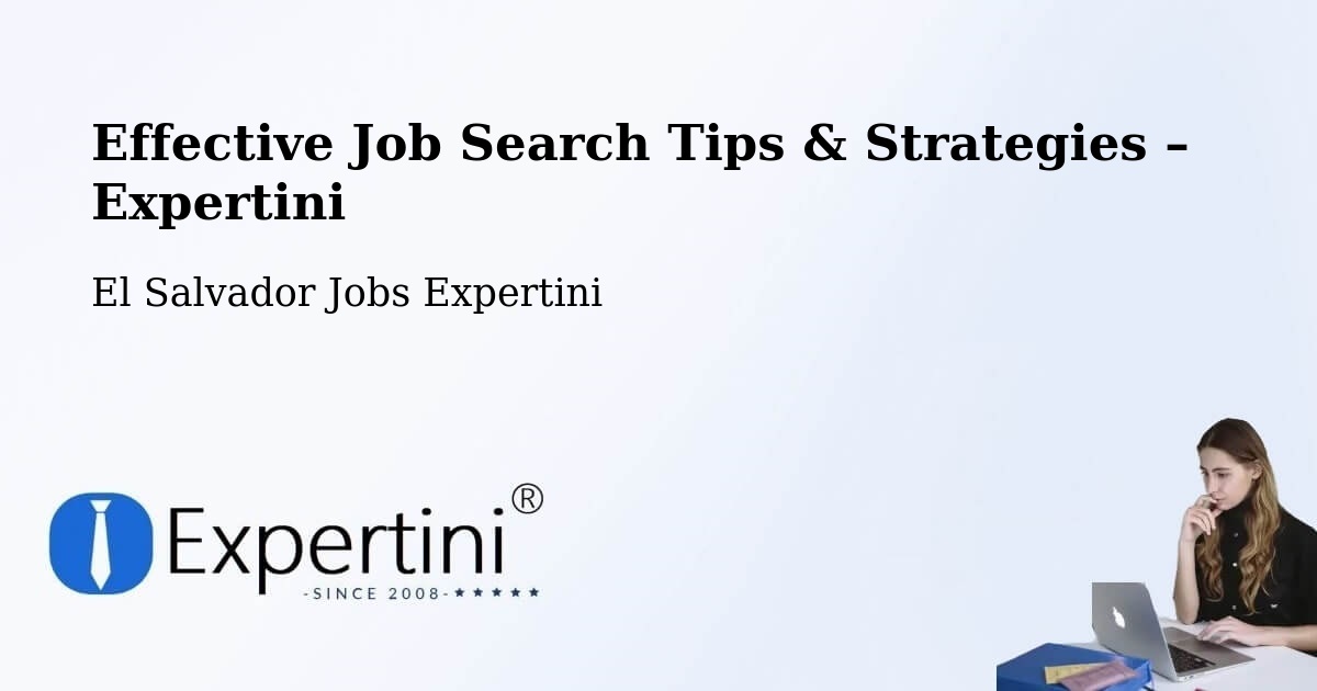 Job Search Tips & Strategies for Job Seekers – El Salvador - El Salvador Jobs Expertini