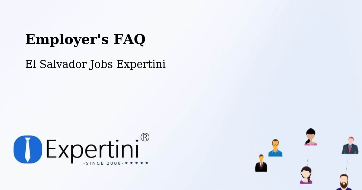 Employer's FAQ - El Salvador Jobs Expertini