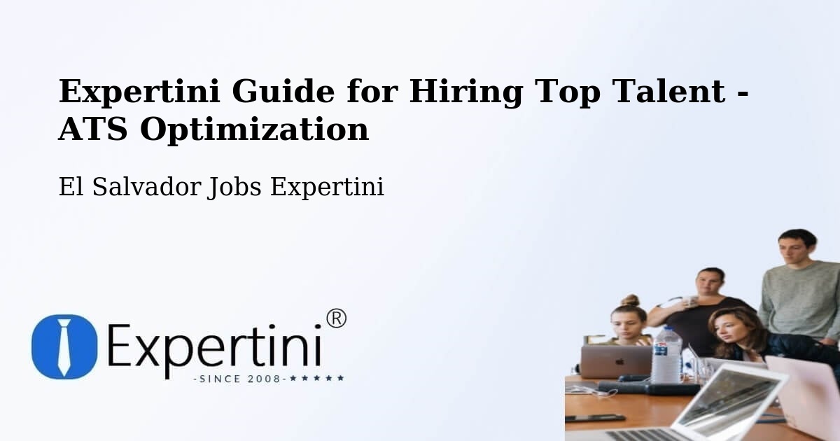 Expertini Guide for Hiring Top Talent - ATS Optimization - El Salvador Jobs Expertini