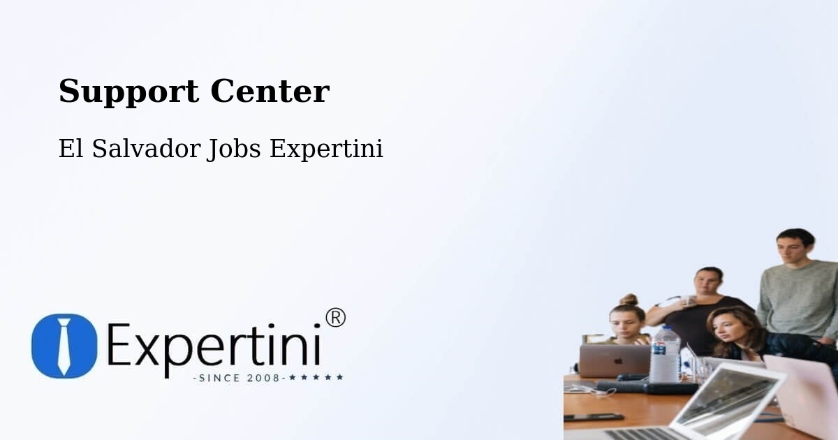 Support Center - El Salvador Jobs Expertini