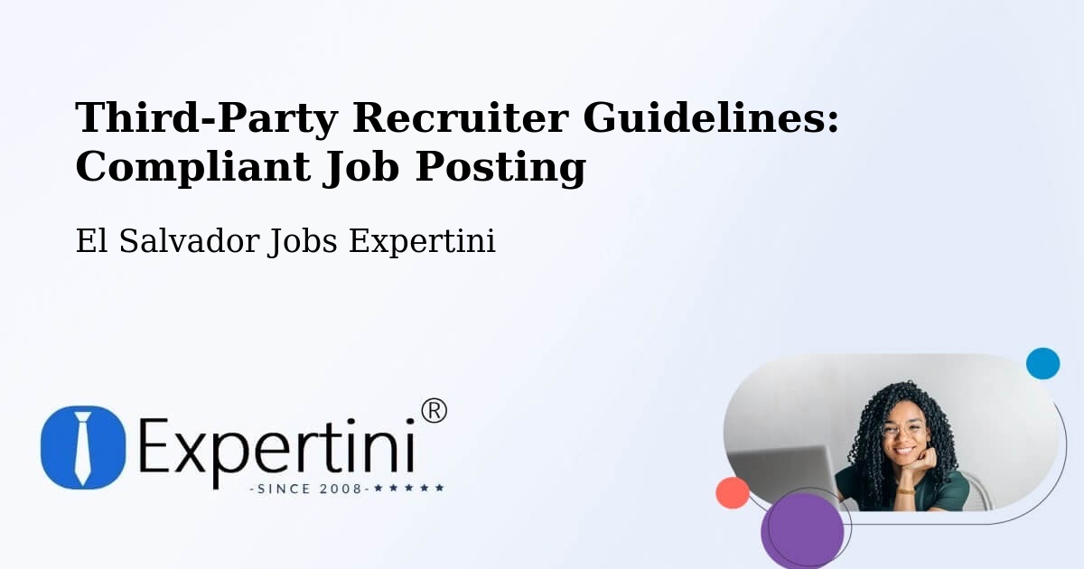 Third-Party Recruiter Guidelines: Compliant Job Posting - El Salvador Jobs Expertini