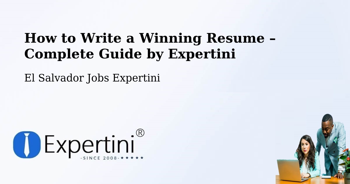 Resume Writing Guide for Job Seekers – El Salvador - El Salvador Jobs Expertini