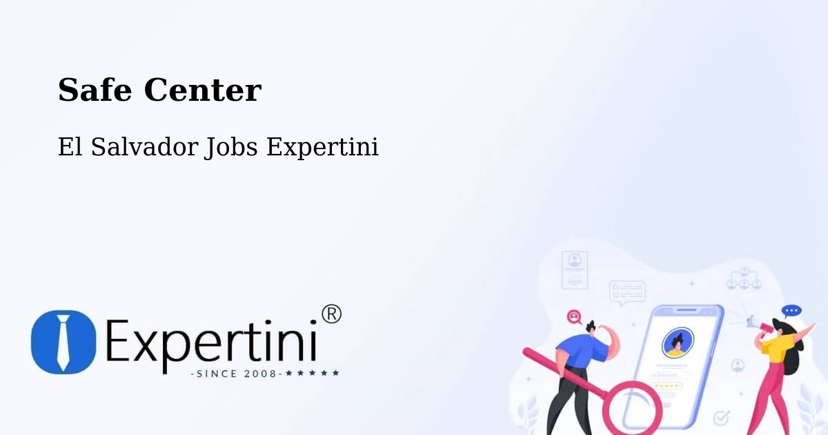 Safety Center – El Salvador - El Salvador Jobs Expertini