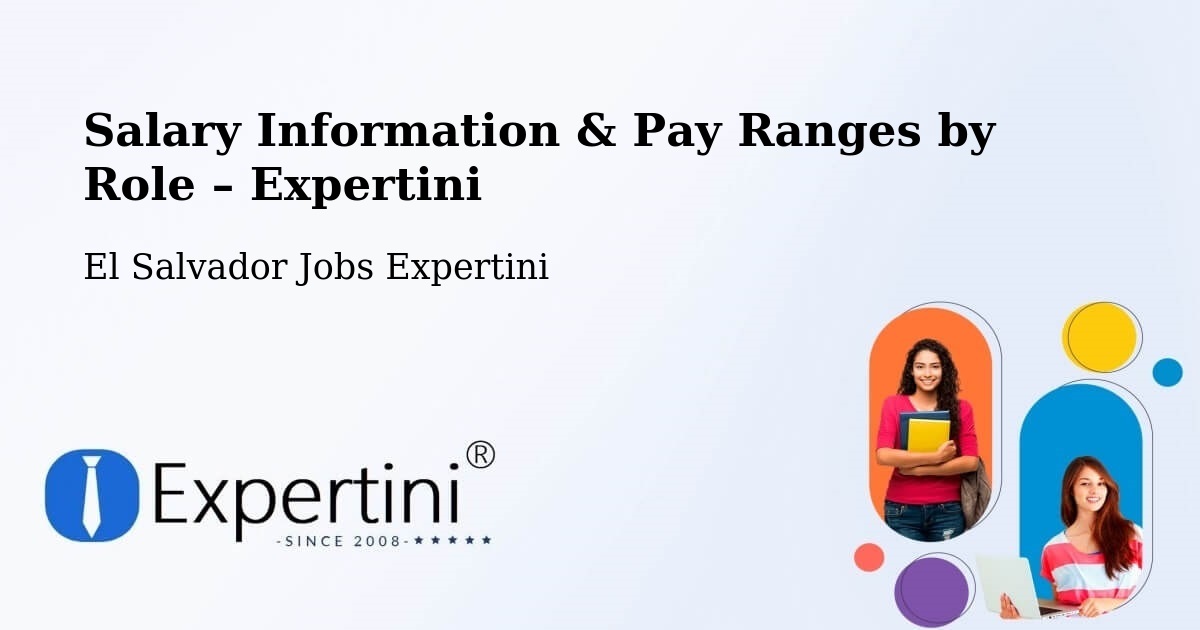 Salary Information & Pay Ranges – El Salvador - El Salvador Jobs Expertini